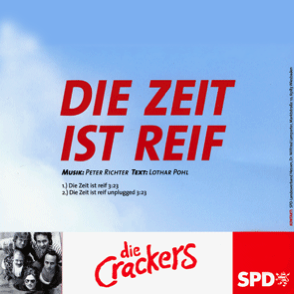  die Crackers CD Single Die Zeit ist reif (SPD Hymne) 